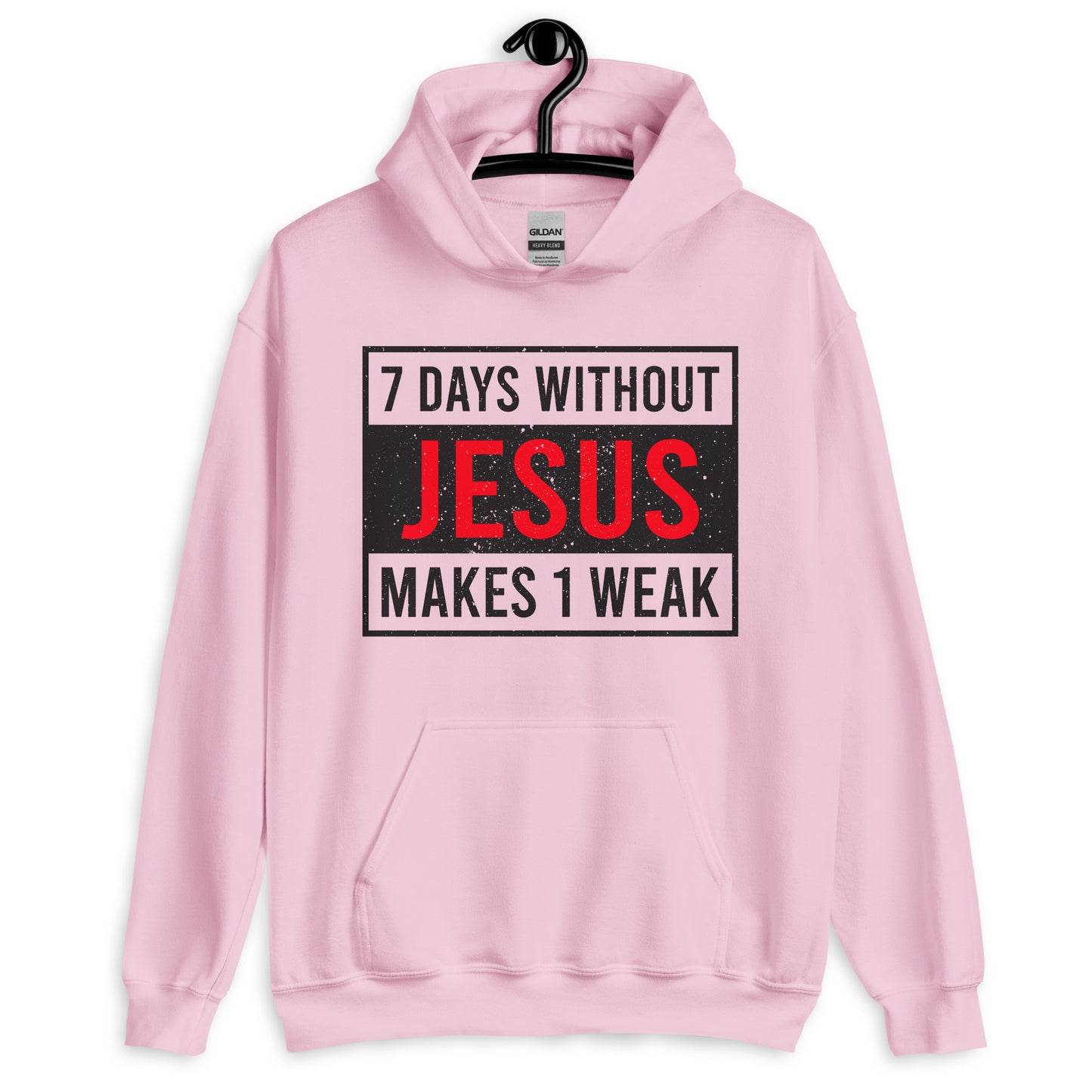 7 Days Without Jesus Unisex Hoodie