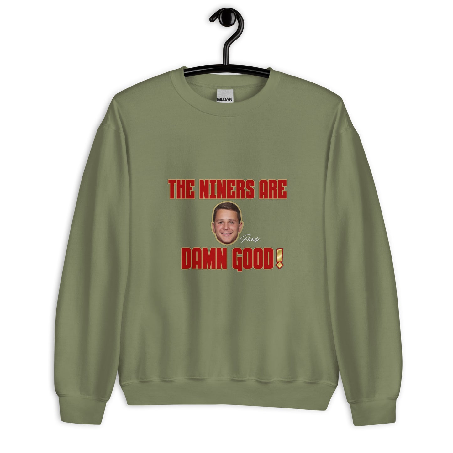 The Niners are Damn Good Unisex Sweatshirt