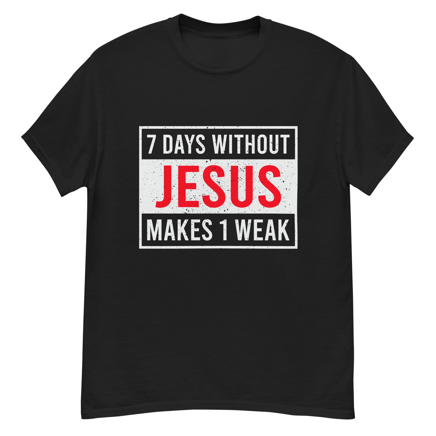 7 DAYS WITHOUT JESUS Men's classic tee