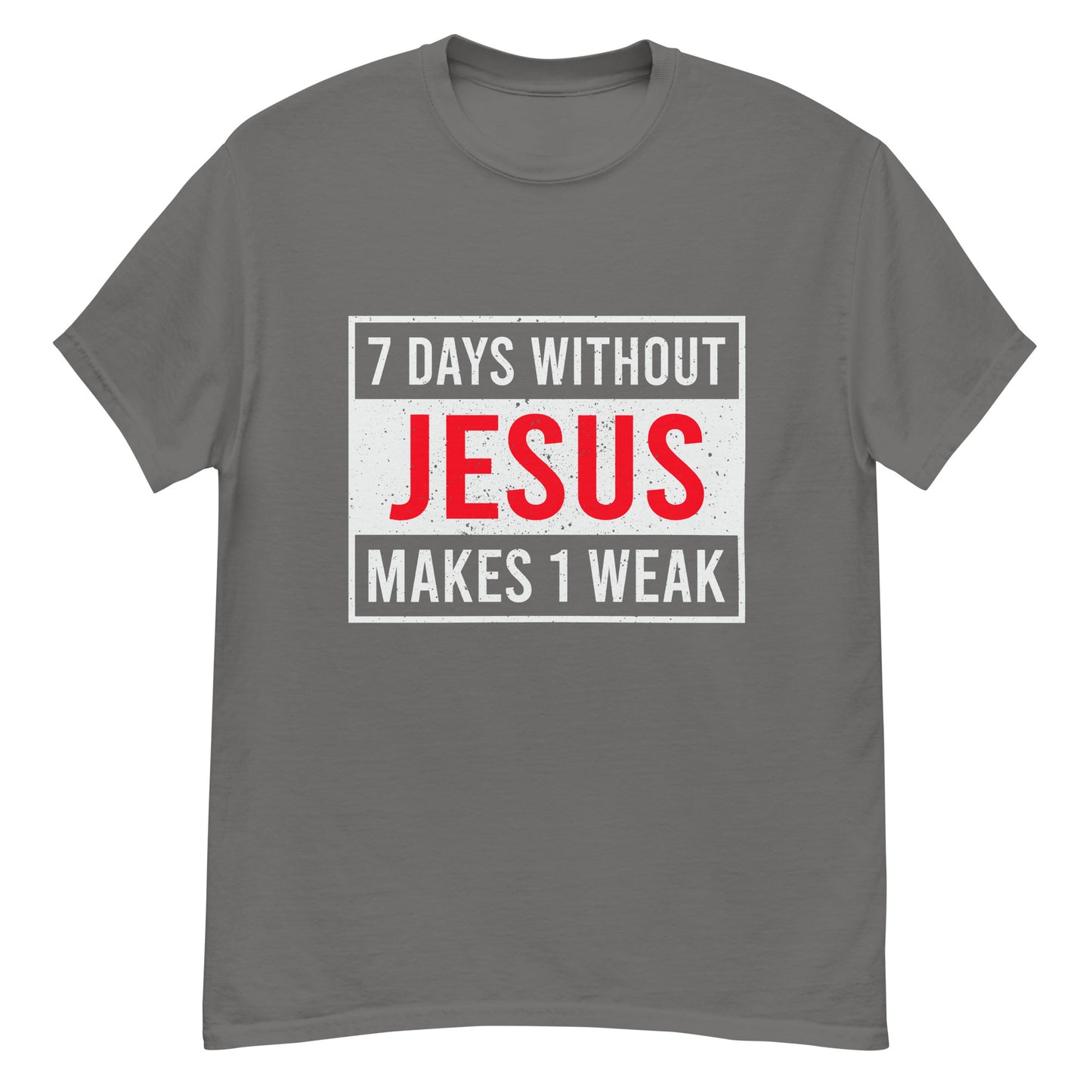 7 DAYS WITHOUT JESUS Men's classic tee