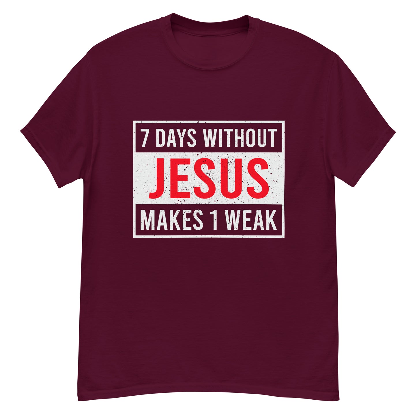 7 DAYS WITHOUT JESUS Men's classic tee