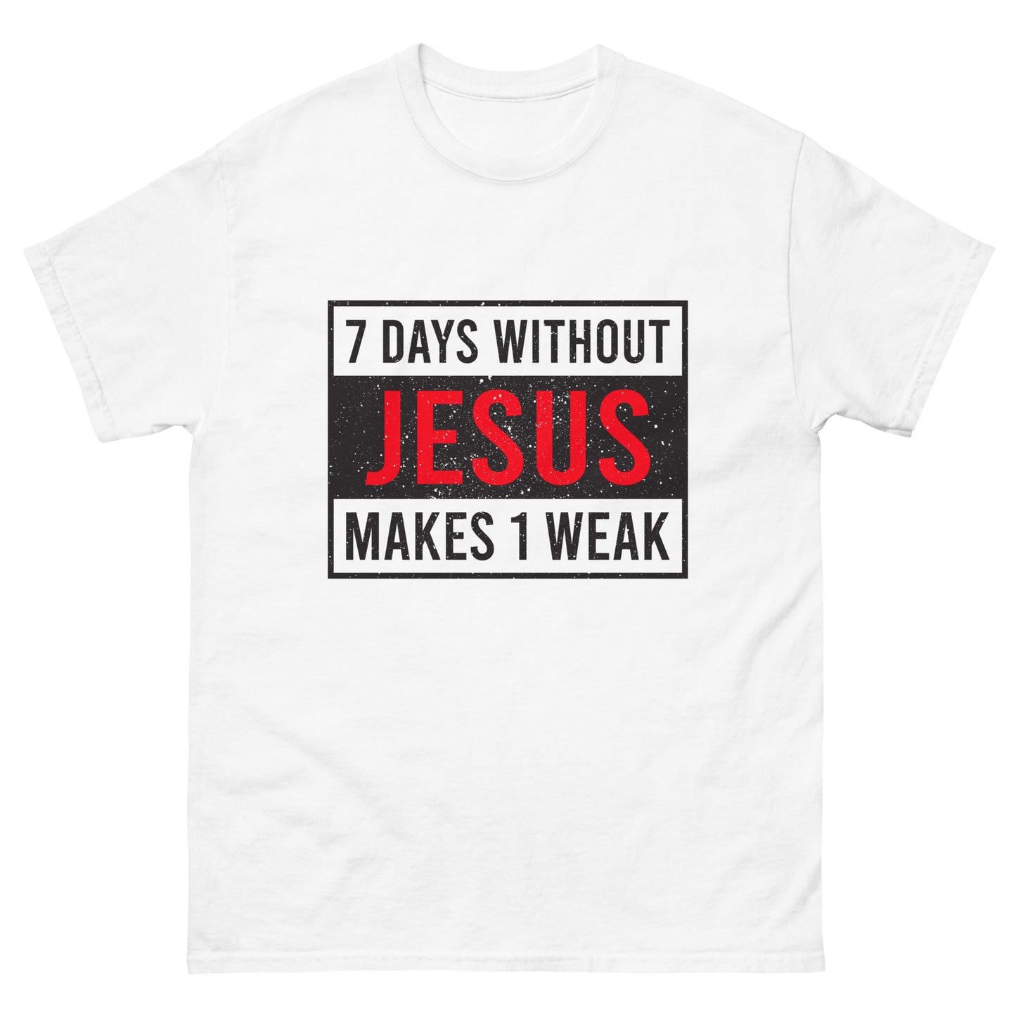 7 DAYS WITHOUT JESUS Men's classic tee