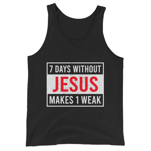 7 Days Without Jesus Unisex Tank Top
