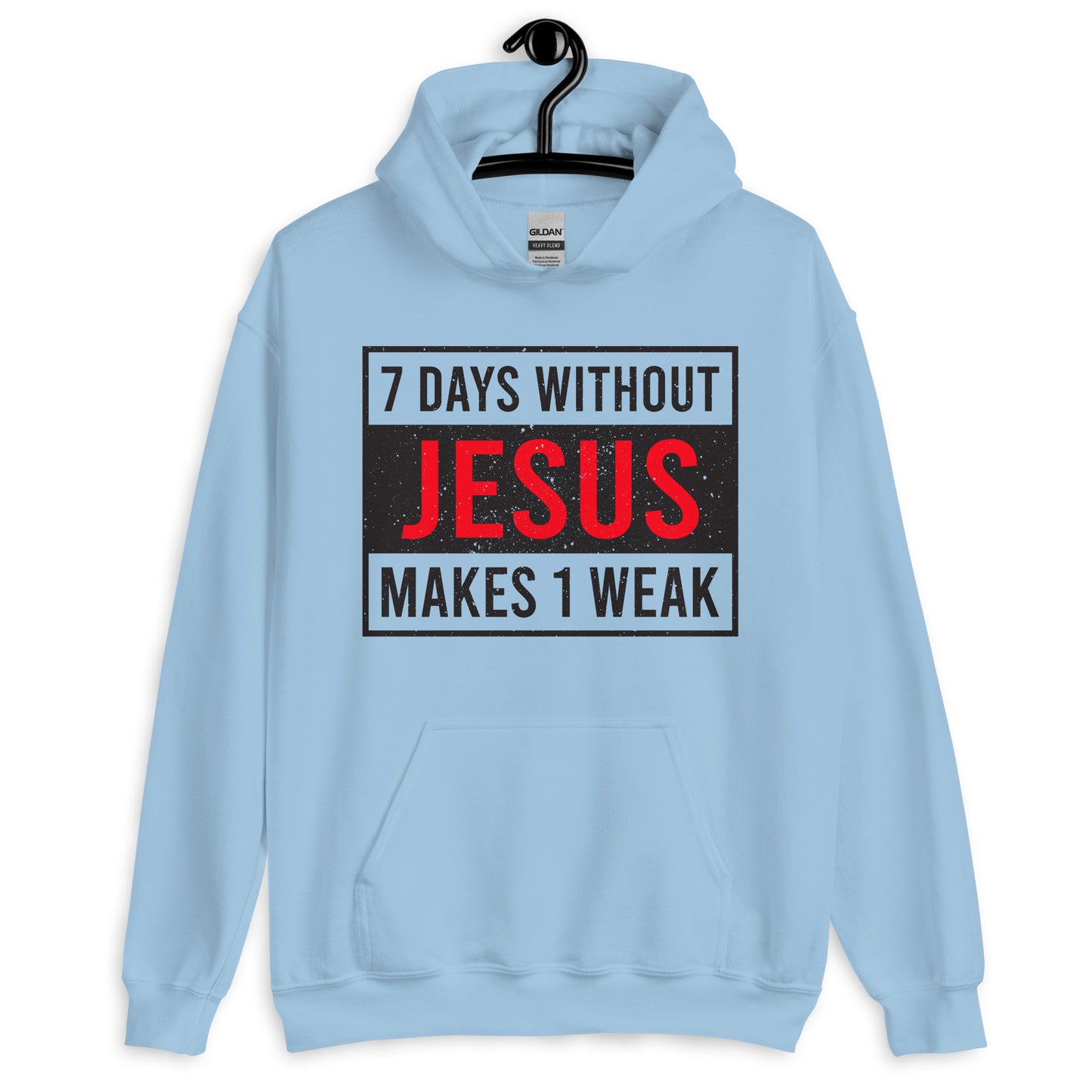 7 Days Without Jesus Unisex Hoodie
