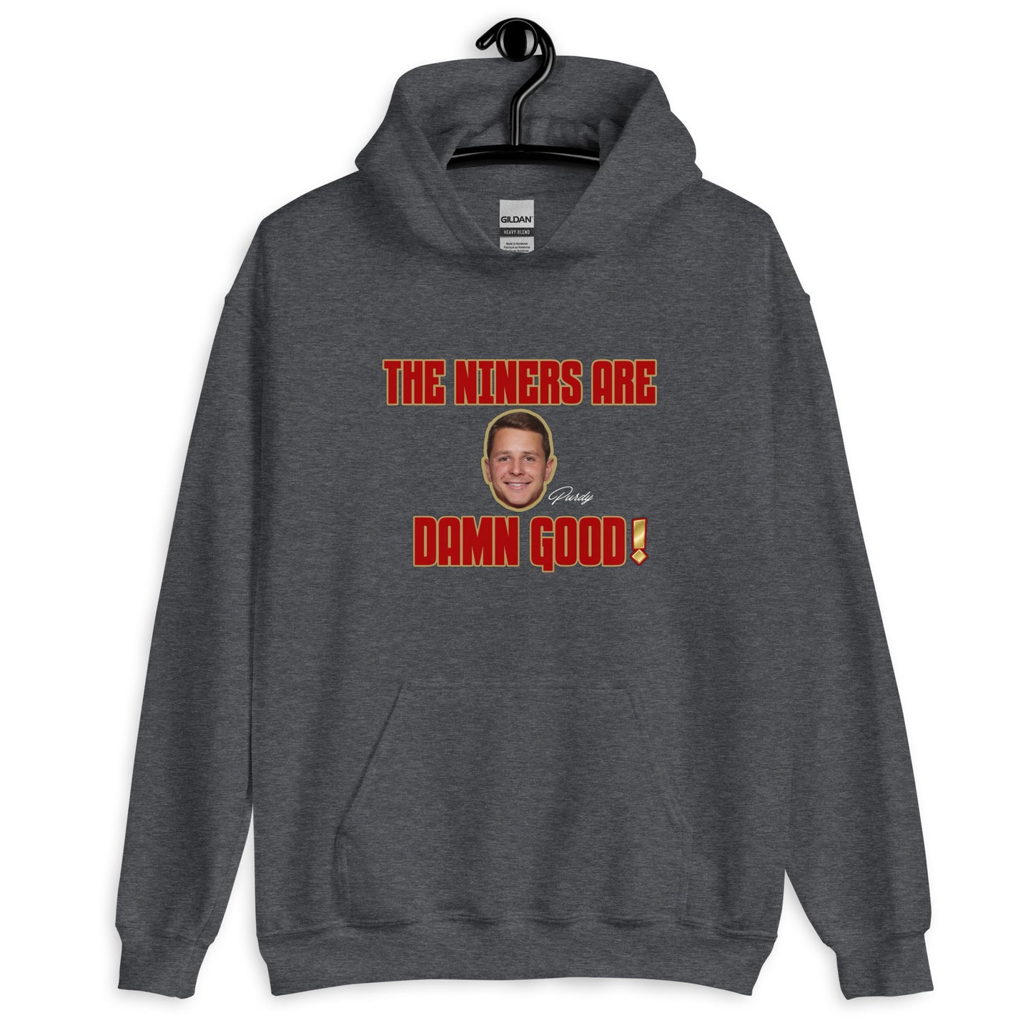 The Niners are Damn Good Unisex Hoodie